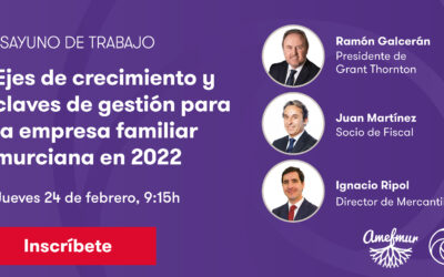 Amefmur y Grant Thornton organizan una jornada dedicada al crecimiento y gestión de las empresas familiares murcianas