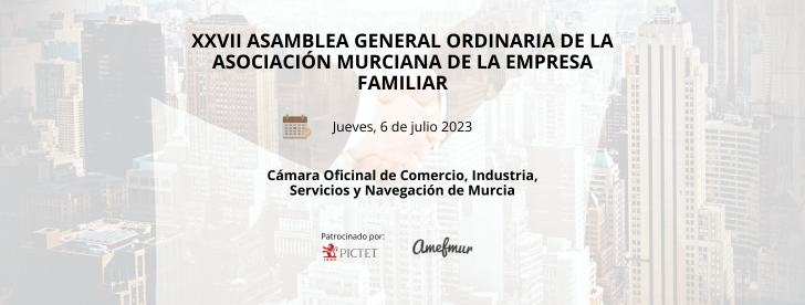 AMEFMUR analizará mañana en su asamblea los retos económicos y geopolíticos a los que se enfrentan las empresas familiares